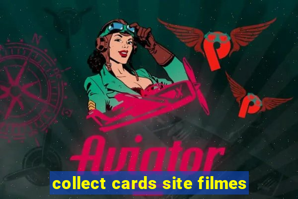 collect cards site filmes